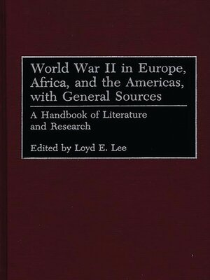 cover image of World War II in Europe, Africa, and the Americas, with General Sources